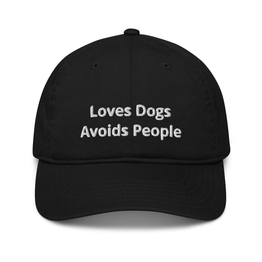 Love's Dogs Avoids People - Organic Dad Hat